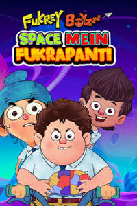 Fukrey Boyzzz: Space Mein Fukrapanti - Poster