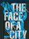 The Face of a City