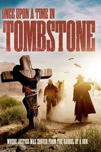 Once Upon a Time in Tombstone - Poster