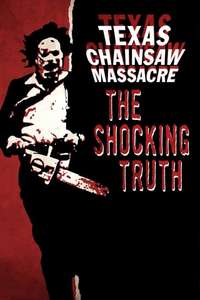 Texas Chainsaw Massacre: The Shocking Truth - Poster