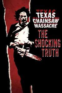 Texas Chainsaw Massacre: The Shocking Truth - Poster