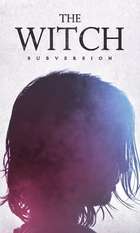The Witch: Part 1. The Subversion