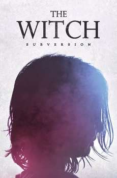 The Witch: Part 1. The Subversion
