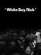 White Boy Rick