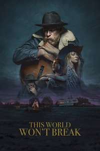 This World Won't Break - Poster