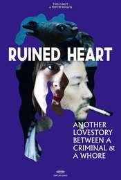 Ruined Heart: Another Love Story Between A Criminal & A Whore
