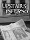 Upstairs Inferno
