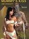 The Mummy's Kiss: 2nd Dynasty