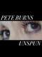 Pete Burns - Unspun