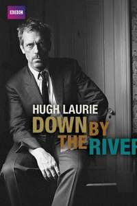Hugh Laurie: Down by the River - Poster