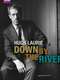 Hugh Laurie: Down by the River