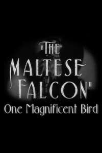 The Maltese Falcon: One Magnificent Bird - Poster