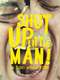 Shut Up Little Man! An Audio Misadventure