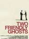 Two Friendly Ghosts