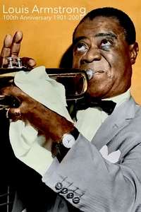 Louis Armstrong: 100th Anniversary 1901-2001 - Poster