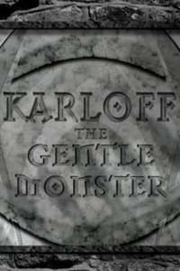 Karloff: The Gentle Monster - Poster
