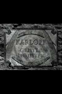 Karloff: The Gentle Monster - Poster
