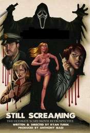 Still Screaming: The Ultimate Scary Movie Retrospective