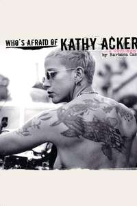 Who's Afraid of Kathy Acker? - Poster
