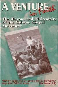 A Venture in Faith: The History and Philosophy of the Calvary Chapel Movement - Poster
