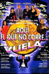 Aquí  el que no corre... vuela - Poster