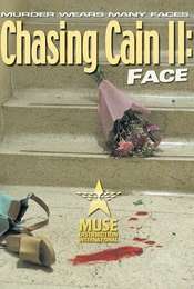 Chasing Cain II: Face