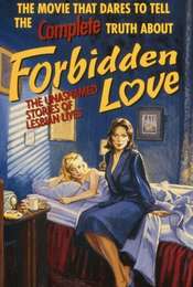 Forbidden Love: The Unashamed Stories of Lesbian Lives