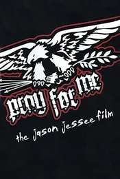 Pray for Me - The Jason Jessee Film