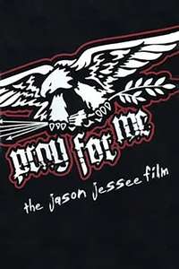 Pray for Me - The Jason Jessee Film - Poster