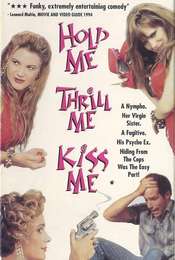 Hold Me Thrill Me Kiss Me