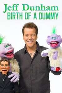 Jeff Dunham: Birth of a Dummy - Poster