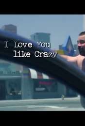 I Love You Like Crazy