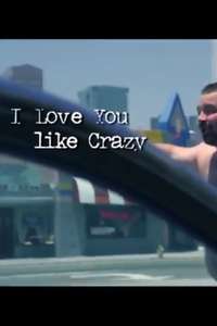 I Love You Like Crazy - Poster