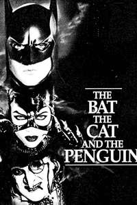 The Bat  the Cat  and the Penguin - Poster