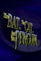 The Bat  the Cat  and the Penguin