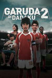 Garuda Di Dadaku 2 - Poster