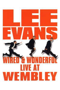 Lee Evans: Wired and Wonderful - Poster