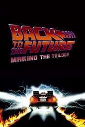 Back to the Future: Making the Trilogy