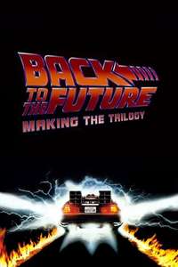 Back to the Future: Making the Trilogy - Poster