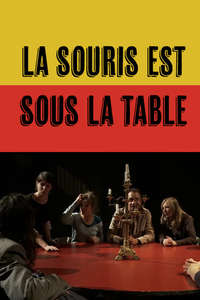 La Souris est sous la Table - Poster