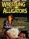 Wrestling with Alligators