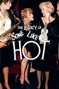 The Legacy of 'Some Like It Hot' - Poster