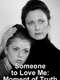 Someone to Love Me