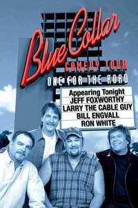 Blue Collar Comedy Tour: One for the Road - Poster