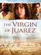 The Virgin of Juarez