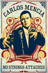 Carlos Mencia: No Strings Attached - Poster