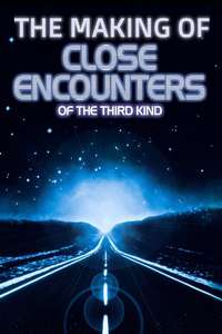 The Making of 'Close Encounters of the Third Kind' - Poster