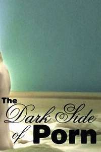 The Dark Side of Porn: Does Snuff Exist - Poster