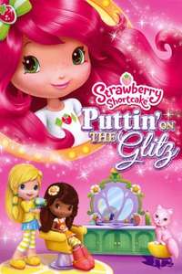 Strawberry Shortcake: Puttin' On the Glitz - Poster