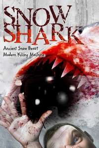 Snow Shark: Ancient Snow Beast - Poster